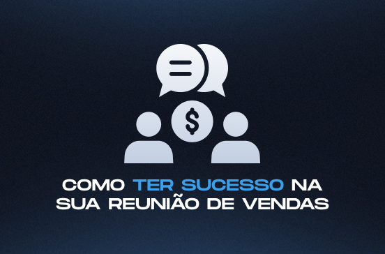 Como fazer uma reunião de vendas perfeita: o passo a passo para gestores de tráfego fecharem mais clientes