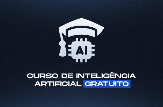 Curso de inteligência artificial gratuito: o que aprender para usar IA em empresas de verdade