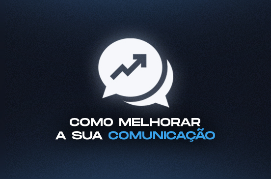 Como se Comunicar Melhor: método, técnica e prática para quem quer ganhar mais