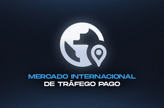 Mercado internacional de tráfego pago: tudo que você precisa saber para começar