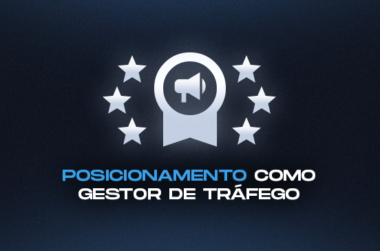 Posicionamento como gestor de tráfego