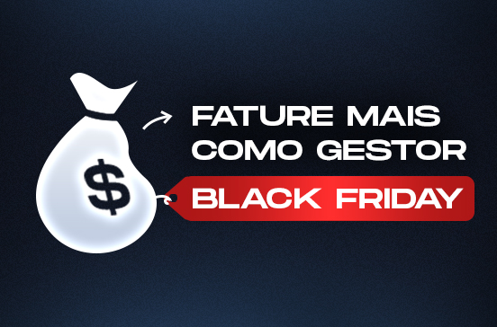 Como você pode faturar mais na black friday como gestor de tráfego